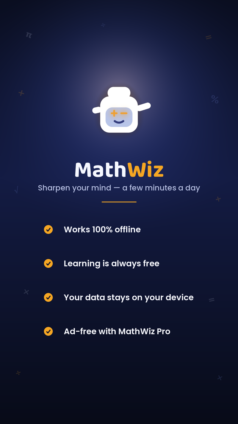 MathWiz — works 100% offline, learning always free, your data stays on your device, ad-free with Pro